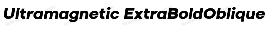 Ultramagnetic ExtraBoldOblique字体转换